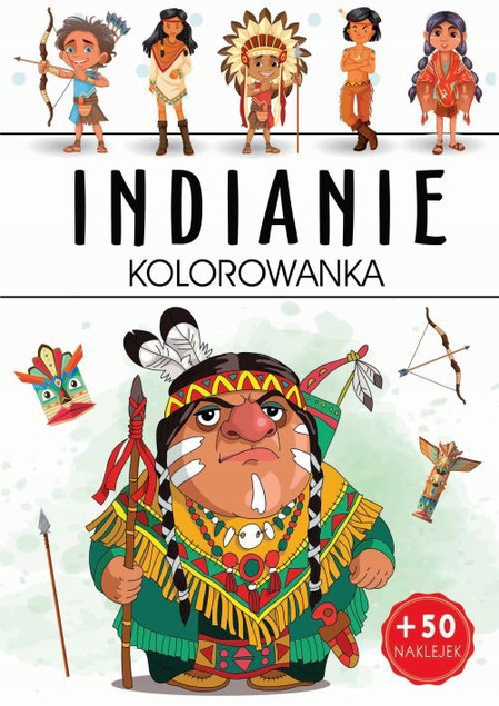 Indianie. Kolorowanka Praca zbiorowa