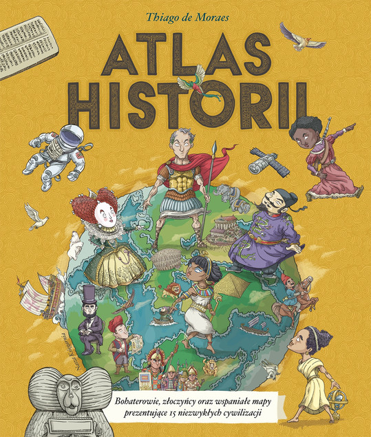 Atlas Historii Thiago de Moraes | Książka dla Dzieci o Kulturach Świata
