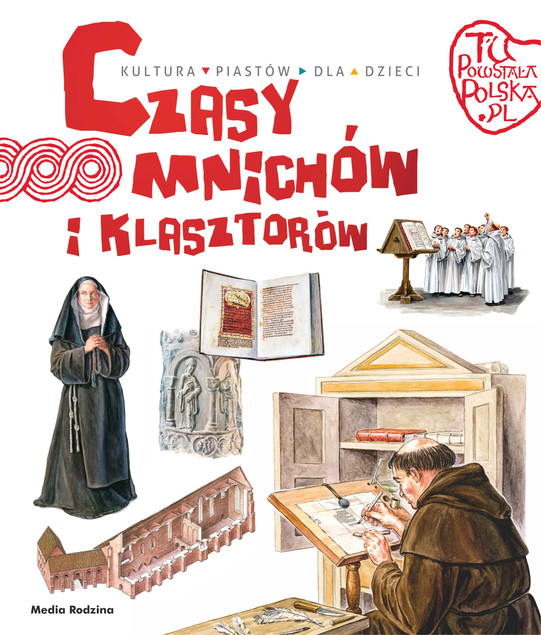 Tu powstała Polska. Czasy mnichów i klasztorów Gryguć Jarosław