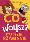 Co wolisz? Starożytni Rzymianie Clive Gifford