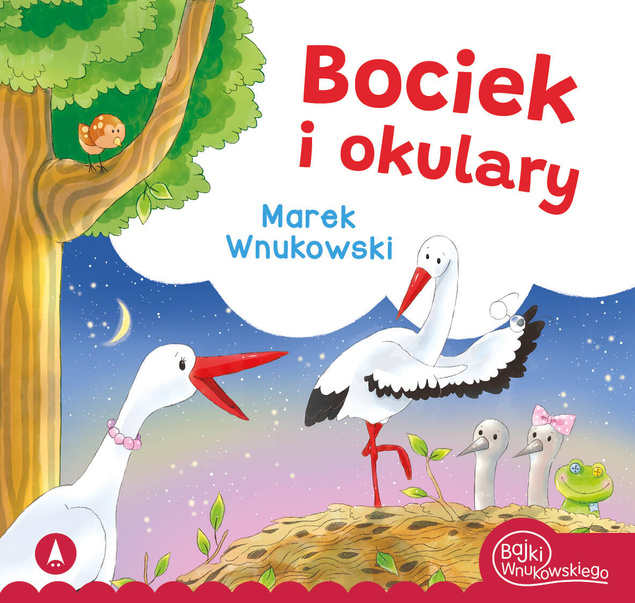 Bociek i Okulary Marek Wnukowski Bajki i Wierszyki 3+ Skrzat