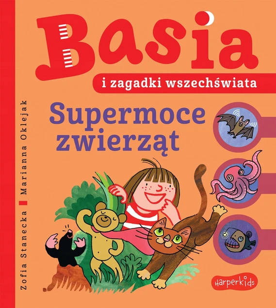 Basia i zagadki wszechświata. Supermoce zwierząt Zofia Stanecka