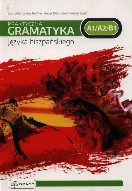 Praktyczna gramatyka języka hiszpańskiego DRACO