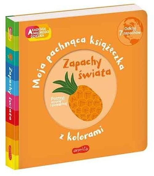 Moja Pachnąca Książeczka Z Kolorami Zapachy Świata Mr Iwi 3+ HarperKids