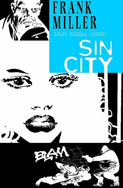 Sin City Girlsy gorzała i giwery Tom 6 Frank Miller