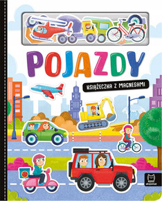 POJAZDY Książeczka Z Magnesami Kreatywna Nauka i Zabawa 0+ Aksjomat 4127