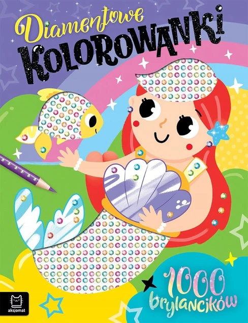Diamentowe kolorowanki z syrenką. 1000 brylancików Agata Kaczyńska – przykład strony