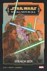 Star Wars Wielka Republika (Faza III): Strach Jedi - Tom 3 Cavan Scott