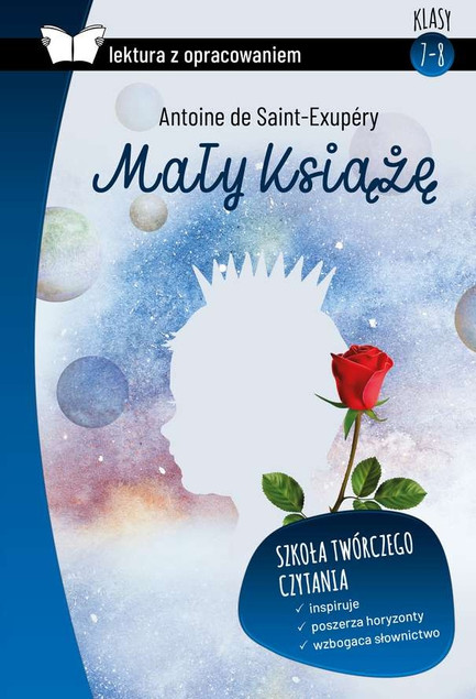 Mały Książę Lektura z Opracowaniem Antoine de Saint-Exupéry (Pomoc Szkolna)
