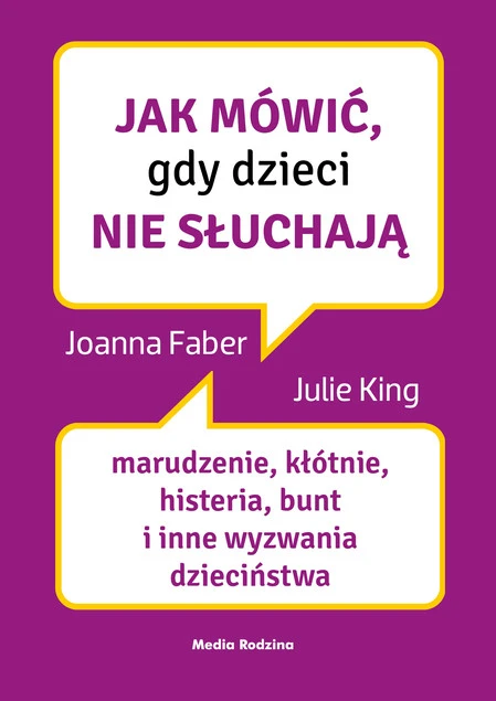 Okładka książki Jak mówić, gdy dzieci nie słuchają