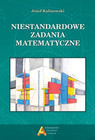 Józef Kalinowski: Niestandardowe zadania matematyczne z konkursów