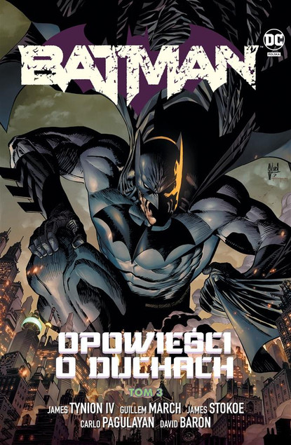 Batman Opowieści o duchach Tom 3 James Tynion IV, Guillem March, Carlo Pagulayan, James Stokoe