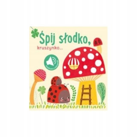 Książka z dźwiękiem Śpij słodko kruszynko YOYO BOOKS