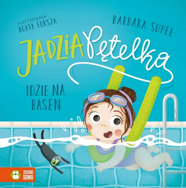 Jadzia Pętelka idzie na basen - książka dla dzieci Barbara Supeł