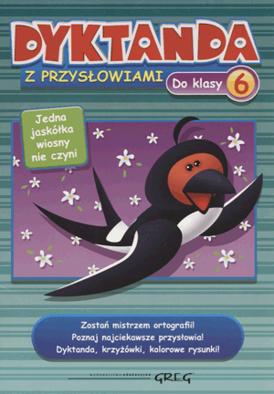 Dyktanda Z Przysłowiami Do Klasy 6 Nauka Ortografii Joanna Zawadzka Greg