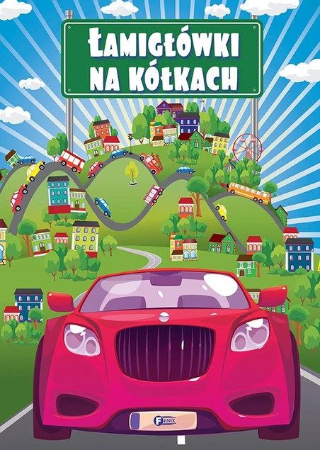 Łamigłówki na kółkach Praca zbiorowa