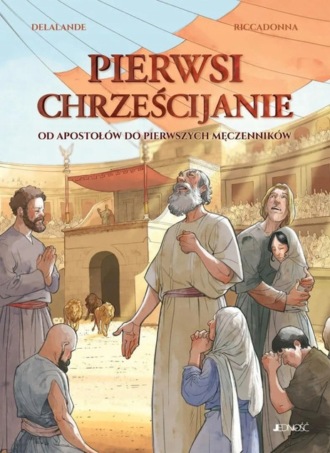 Pierwsi chrześcijanie Arnaud Delalande, Andrea Riccadonna