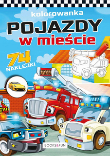 Kolorowanka Pojazdy W Mieście + Naklejki BooksAndFun