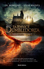 Fantastyczne zwierzęta. Tajemnice Dumbledore’a. Scenariusz oryginalny J.K. Rowling, Steve Kloves