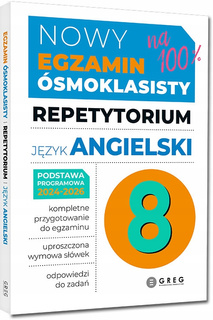 Nowy Egzamin Ósmoklasisty JĘZYK ANGIELKSI Repetytorium 2024-2026 Greg