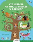 Kto jeszcze nie wie co piszczy w drzewie? Nastja Holtfreter