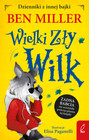 Dzienniki z innej bajki. Wielki Zły Wilk Ben Miller