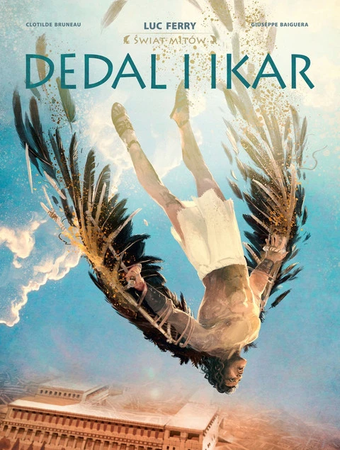 Dedal i Ikar. Świat Mitów Clotilde Bruneau, Giulia Pellegrini komiks