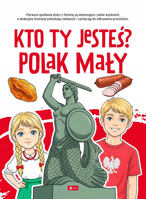 Kto ty jesteś ? Polak mały.... Poznaj Polskę Angelika Ogrocka