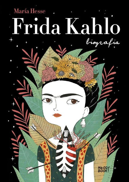 Frida Kahlo. Biografia Maria Hesse