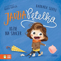 Jadzia Pętelka – Idzie na spacer – Barbara Supeł