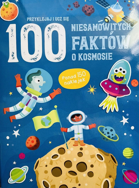100 niesamowitych faktów o kosmosie Praca zbiorowa