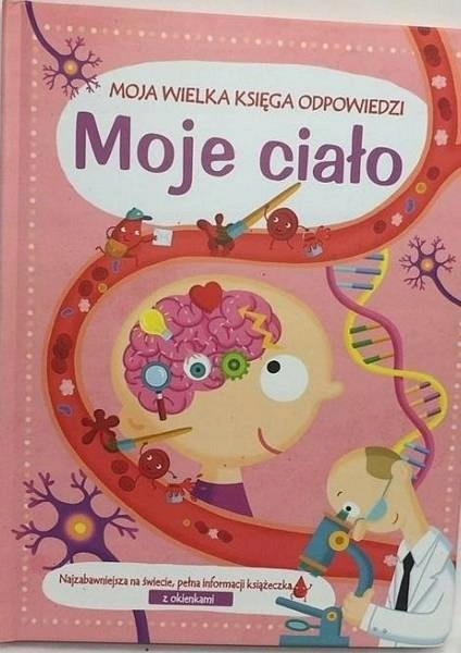 Moja Wielka Księga Odpowiedzi. Moje ciało