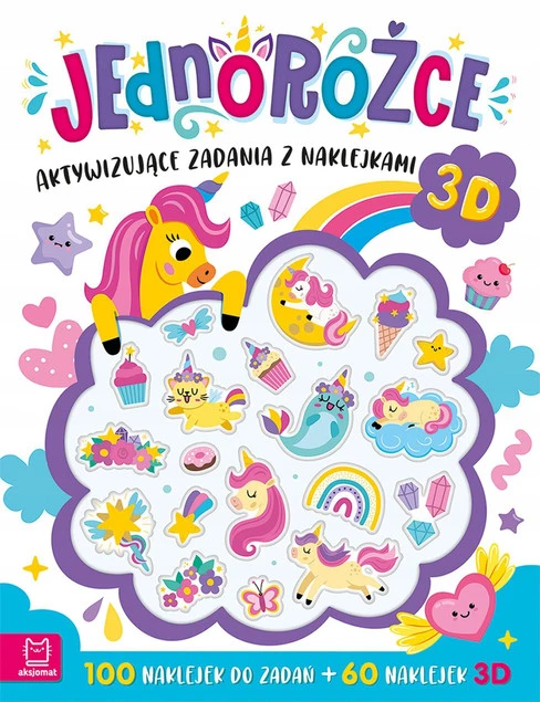 Jednorożce. Aktywizujące zadania z naklejkami 3D Anna Podgórska - książka dla dzieci z łamigłówkami i naklejkami