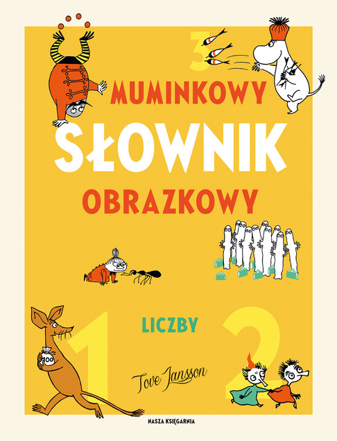 Muminkowy Słownik Obrazkowy: Liczby | Tove Jansson Nasza Księgarnia