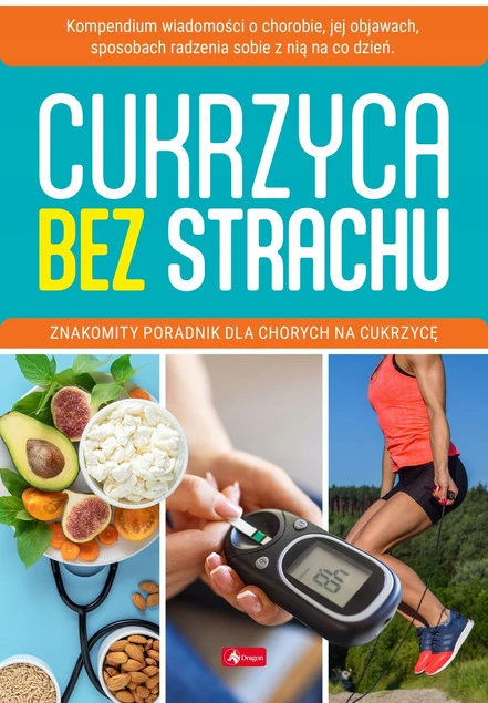 Okładka książki Cukrzyca bez strachu Praca zbiorowa