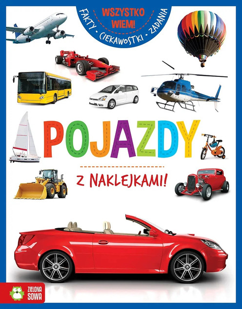 Pojazdy. Wszystko wiem! Książka edukacyjna 6-8 lat