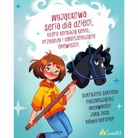 Skoki przez przeszkody. Hobby horsing, czyli przyjaźń w galopie. Tom 2 Małgorzata Korbiel