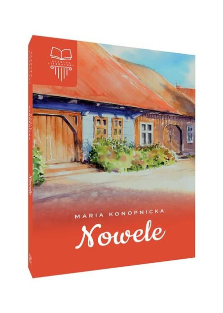Nowele Maria Konopnicka Klasyka Lektur Szkolnych Zbiór