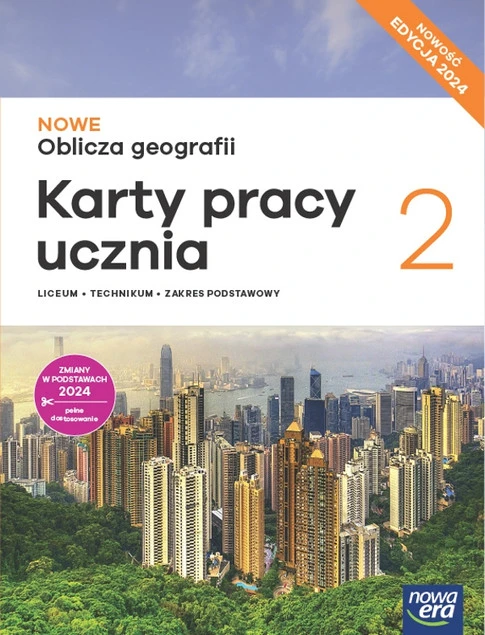 Nowe Oblicza geografii 2. Zakres podstawowy. Karty pracy. Liceum i technikum. Edycja 2024 Katarzyna Maciążek