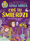 Coś tu śmierdzi. Nauka, która wrze, bulgocze i wybucha - Adam Mirek