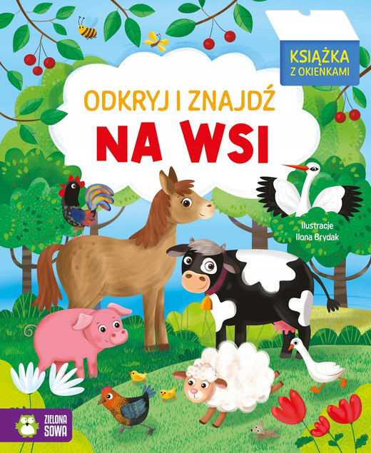 Odkryj i Znajdź. Na wsi. Książka z okienkami dla dzieci Ilona Brydak