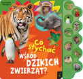 Co słychać wśród dzikich zwierząt? Praca zbiorowa