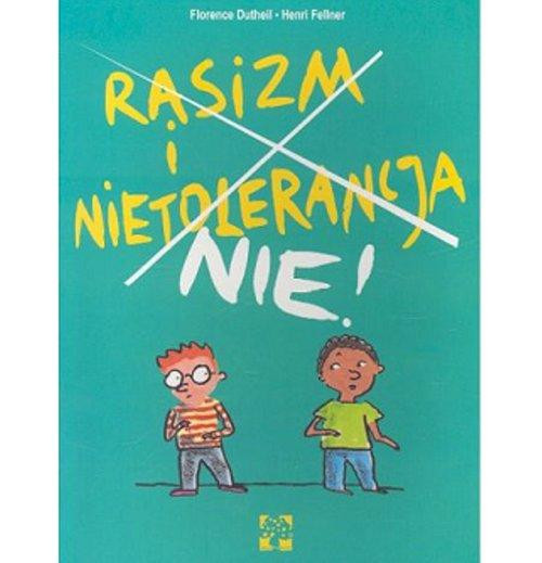 Rasizm i Nietolerancja Nie! Florence Dutheil, HenriFellner
