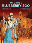 Młodość Blueberry’ego Tom 4 François Corteggiani, Michel Blanc-Dumont