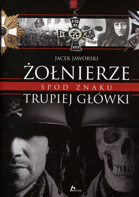 Żołnierze spod znaku trupiej główki Jacek Jaworski