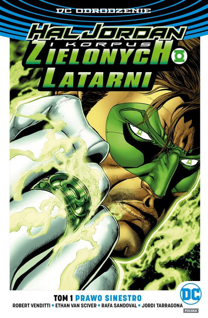 Hal Jordan i Korpus Zielonych Latarni T.1 Prawo Sinestro Jordi Tarragona, Rafa Sandoval, Robert Venditti, Van Sciver Ethan