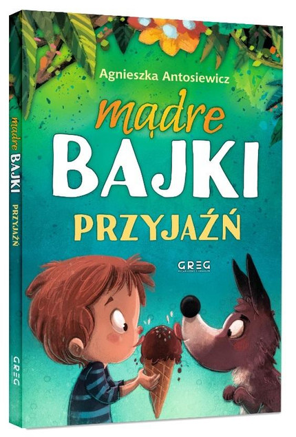 Mądre bajki – zestaw 3 książek – Agnieszka Antosiewicz
