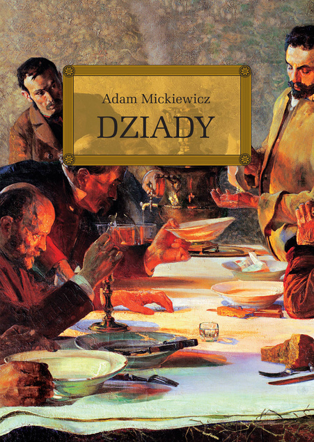 Dziady Mickiewicz lektury z opracowaniem Greg