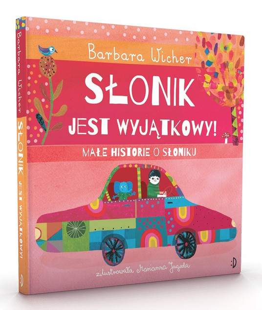 Słonik jest wyjątkowy! Małe historie o Słoniku. Tom 2 Barbara Wicher