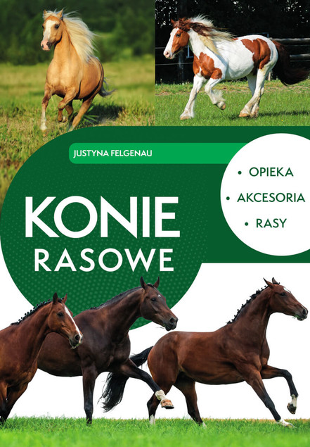 Konie Rasowe Opieka Akcesoria Rasy Poradnik Justyna Felgenau SBM